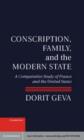 Image for Conscription, family, and the modern state: a comparative study of France and the United States