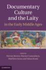 Image for Documentary culture and the laity in the early Middle Ages