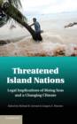 Image for Threatened island nations: legal implications of rising seas and a changing climate