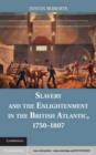 Image for Slavery and the Enlightenment in the British Atlantic, 1750-1807
