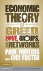 Image for An economic theory of greed, love, groups, and networks