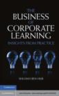 Image for The business of corporate learning: insights from practice