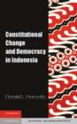 Image for Constitutional change and democracy in Indonesia