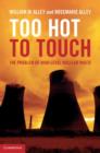 Image for Too hot to touch: the problem of high-level nuclear waste