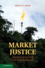 Image for Market justice: Political Economic Struggle in Bolivia