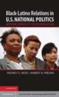 Image for Black-Latino relations in U.S. national politics: beyond conflict or cooperation