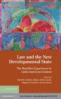 Image for Law and the new developmental state: the Brazilian experience in Latin American context