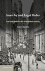 Image for Anarchy and legal order: law and politics for a stateless society