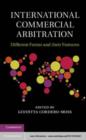 Image for International commercial arbitration: different forms and their features