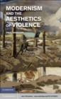 Image for Modernism and the aesthetics of violence