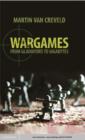 Image for Wargames: from gladiators to gigabytes