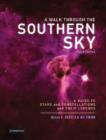 Image for A walk through the southern sky: a guide to stars, constellations and their legends