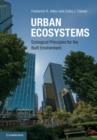 Image for Urban ecosystems: ecological principles for the built environment