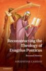 Image for Reconstructing the theology of Evagrius Ponticus: beyond heresy