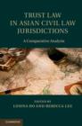 Image for Trust law in Asian civil law jurisdictions: a comparative analysis
