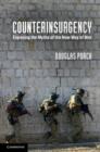 Image for Counterinsurgency: exposing the myths of the new way of war