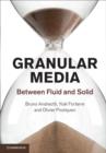 Image for Granular media: between fluid and solid