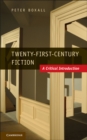Image for Twenty-First-Century Fiction: A Critical Introduction