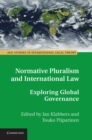 Image for Normative Pluralism and International Law: Exploring Global Governance