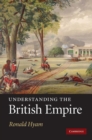 Image for Understanding the British Empire [electronic resource] /  Ronald Hyam. 