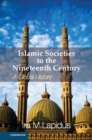 Image for Islamic societies to the nineteenth century [electronic resource] : a global history / Ira M. Lapidus.