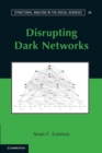 Image for Disrupting dark networks