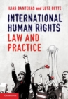 Image for International human rights law and practice [electronic resource] /  Ilias Bantekas and Lutz Oette. 