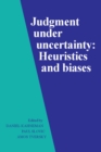 Image for Judgment under Uncertainty: Heuristics and Biases