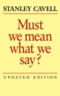 Image for Must We Mean What We Say?: A Book of Essays