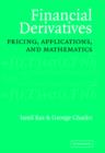Image for Financial derivatives: pricing, applications, and mathematics