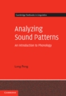 Image for Analyzing Sound Patterns: An Introduction to Phonology