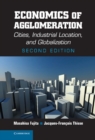 Image for Economics of Agglomeration: Cities, Industrial Location, and Globalization