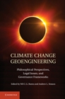 Image for Climate Change Geoengineering: Philosophical Perspectives, Legal Issues, and Governance Frameworks