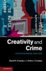 Image for Creativity and Crime: A Psychological Analysis