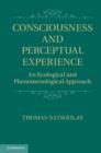 Image for Consciousness and perceptual experience: an ecological and phenomenological approach