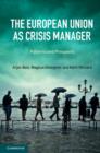 Image for The European Union as crisis manager: patterns and prospects