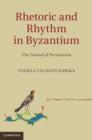 Image for Rhetoric and rhythm in Byzantium: the sound of persuasion