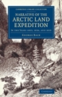 Image for Narrative of the Arctic Land Expedition to the Mouth of the Great Fish River, and Along the Shores of the Arctic Ocean: In the Years 1833, 1834, and 1835