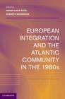 Image for European integration and the Atlantic community in the 1980s