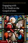Image for Engaging with C.H. Dodd on the gospel of John: sixty years of tradition and interpretation