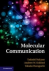 Image for Molecular communication [electronic resource] /  Tadashi Nakano, Andrew W. Eckford, Tokuko Haraguchi. 