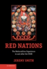 Image for Red Nations: The Nationalities Experience in and after the USSR
