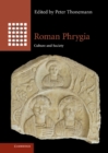 Image for Roman Phrygia: Culture and Society