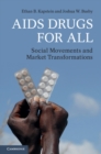 Image for AIDS Drugs For All: Social Movements and Market Transformations
