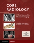 Image for Core Radiology: A Visual Approach to Diagnostic Imaging