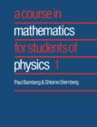 Image for A Course in Mathematics for Students of Physics: Volume 1