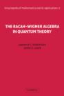 Image for The Racah-Wigner algebra in quantum theory
