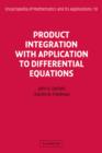 Image for Product integration: with applications to differential equations