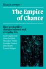 Image for The Empire of Chance: How Probability Changed Science and Everyday Life