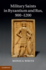 Image for Military Saints in Byzantium and Rus, 900-1200